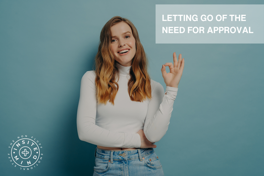 Letting Go of the Need for Approval