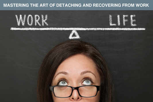 Mastering the Art of Detaching and Recovering from Work: Embrace Home with Positivity