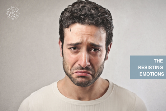 The Emotional Dictionary – Part 1: Understanding the Resisting Emotions