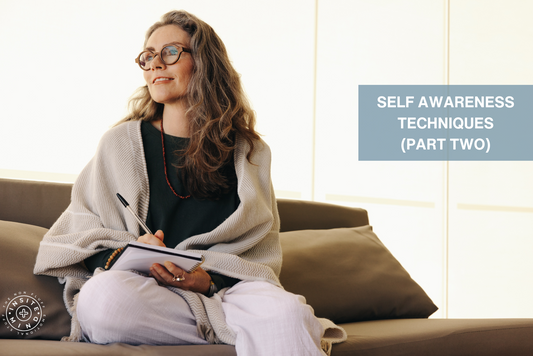 Self-Awareness Techniques: Unlocking the Power Within (Part Two))