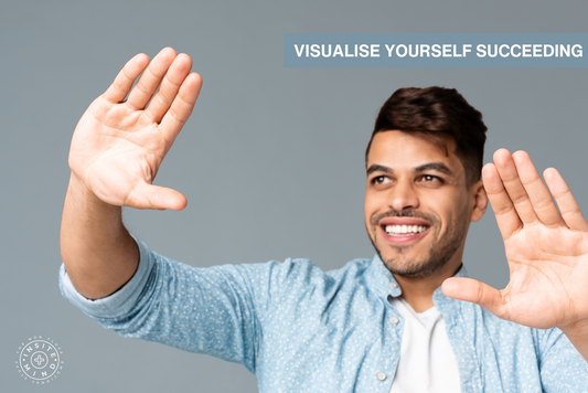 Visualise Yourself Succeeding – And Then Go Do It!