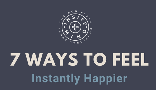 7 Ways to Feel Instantly Happier