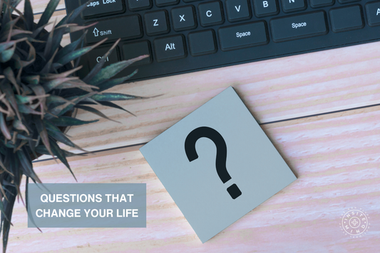 Questions That Change Your Life