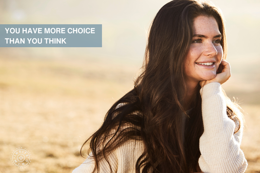 You Have More Choice Than You Think