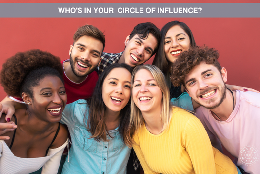 Who’s in Your Circle of Influence?